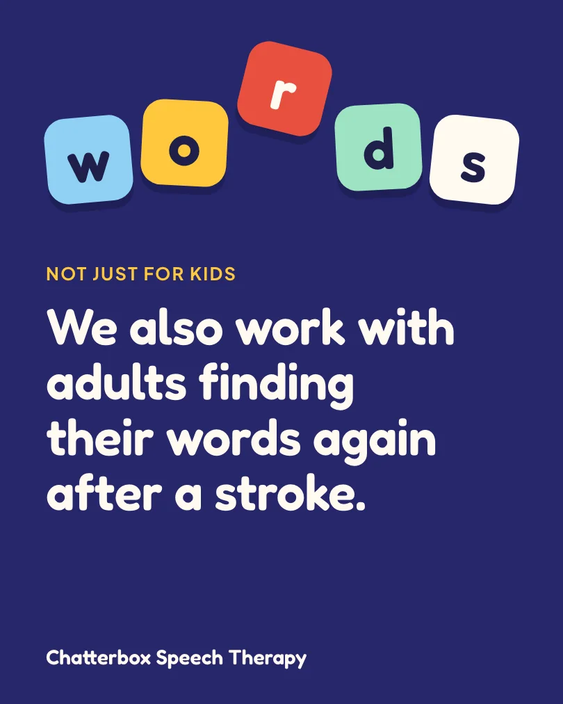 Exemple de publication pour Chatterbox Speech Therapy : We also work with adults finding their words again after a stroke.