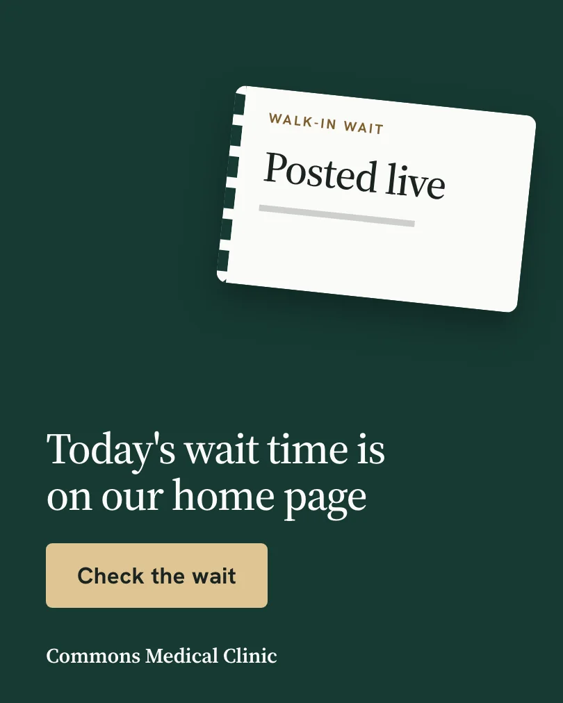 Exemple de carrousel, diapositive 5 sur 5, pour Commons Medical Clinic : Today's wait time is on our home page