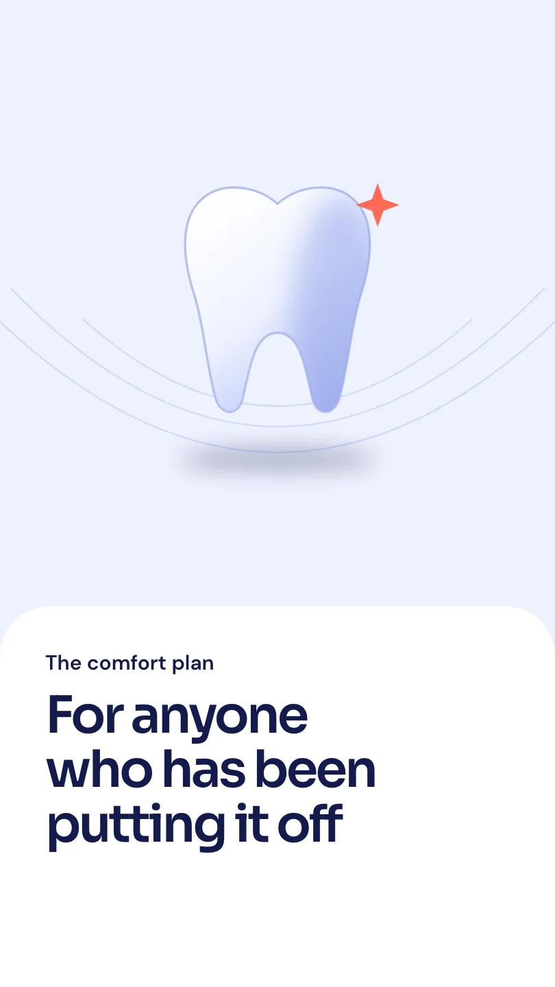 Plume Dental 的示例Reels 短视频(第 1 幕,共 4 幕):The comfort plan, for anyone who has been putting it off