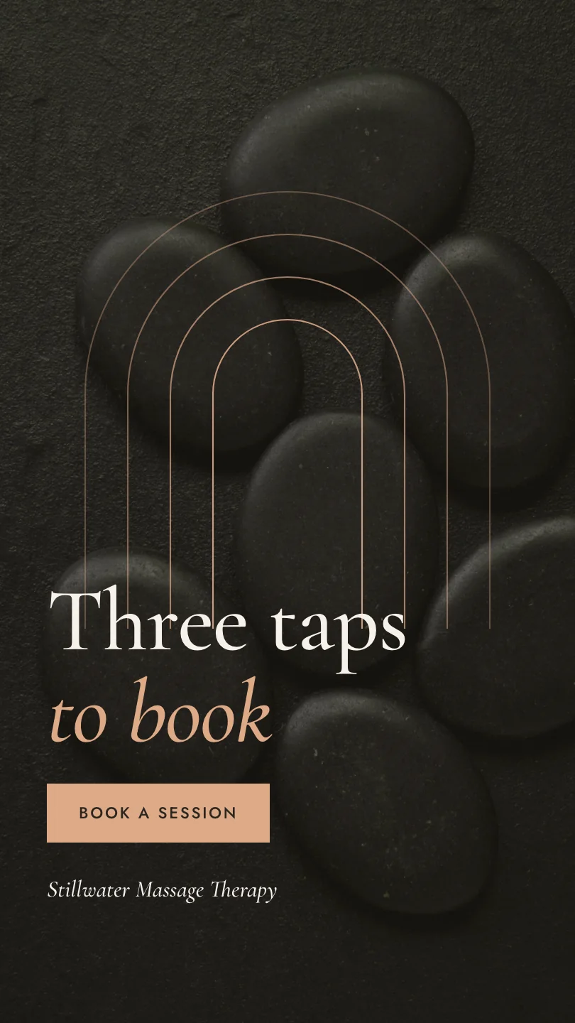 Exemple de story, image 2 sur 2, pour Stillwater Massage Therapy : Three taps to book
